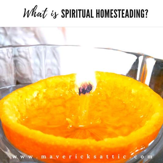 What is Spiritual Homesteading?